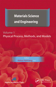 Materials Science and Engineering. Volume I (Physical Process, Methods, and Models) - 9781774630907 by Abbas Hamrang, 9781774630907