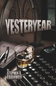 Yesteryear by Stephen G. Eoannou, 9781951631192