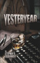 Yesteryear by Stephen G. Eoannou, 9781951631192