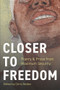 Closer to Freedom (Prose & Poetry From Maximum Security) by Chris Belden, 9781954907744