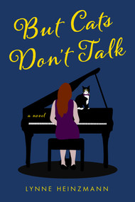 But Cats Don't Talk by Lynne Heinzmann, 9781954907768