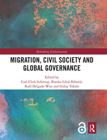 Migration, Civil Society and Global Governance - 9780367671266 by Carl-Ulrik Schierup, Branka Likic-Brboric, Raúl Delgado Wise, Gülay Toksöz, 9780367671266