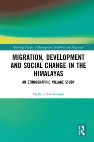 Migration, Development and Social Change in the Himalayas (An Ethnographic Village Study) - 9780367785130 by Madleina Daehnhardt, 9780367785130