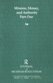 Mission, Money, and Authority, Part One (Journal of Museum Education 35:2 Thematic Issue) - 9781598748512 by Cynthia Robinson, 9781598748512