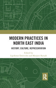 Modern Practices in North East India (History, Culture, Representation) - 9780367886615 by Lipokmar Dzüvichü, Manjeet Baruah, 9780367886615