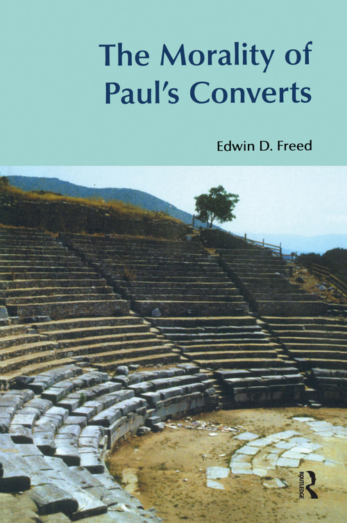 The Morality of Paul's Converts - 9781845530235 by Edwin D. Freed, 9781845530235