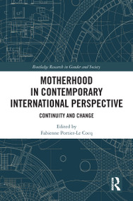 Motherhood in Contemporary International Perspective (Continuity and Change) - 9780367777739 by Fabienne Portier-Le Cocq, 9780367777739