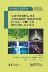 Nanotechnology and Nanomaterial Applications in Food, Health, and Biomedical Sciences - 9781774634424 by Deepak Kumar Verma, Megh R. Goya, Hafiz Anasr Rasul Suleria, 9781774634424