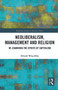 Neoliberalism, Management and Religion (Re-examining the Spirits of Capitalism) - 9780367786823 by Edward Wray-Bliss, 9780367786823