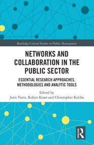 Networks and Collaboration in the Public Sector (Essential research approaches, methodologies and analytic tools) - 9780367784430 by Joris Voets, Robyn Keast, Christopher Koliba, 9780367784430