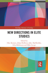 New Directions in Elite Studies - 9780367889067 by Olav Korsnes, Johan Heilbron, Johs. Hjellbrekke, Felix Bühlmann, Mike Savage, 9780367889067