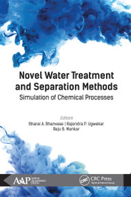 Novel Water Treatment and Separation Methods (Simulation of Chemical Processes) - 9781774636503 by Bharat A. Bhanvase, Rajendra P. Ugwekar, Raju B. Mankar, 9781774636503