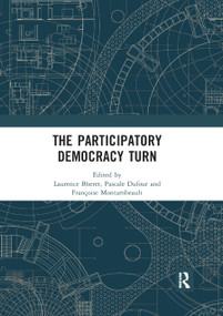 The Participatory Democracy Turn - 9780367891800 by Laurence Bherer, Pascale Dufour, Francoise Montambeault, 9780367891800
