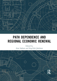 Path Dependence and Regional Economic Renewal - 9780367892647 by Arne Isaksen, Stig-Erik Jakobsen, 9780367892647