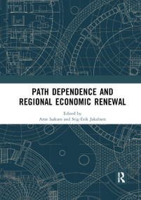 Path Dependence and Regional Economic Renewal - 9780367892647 by Arne Isaksen, Stig-Erik Jakobsen, 9780367892647