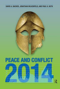 Peace and Conflict 2014 by Paul K. Huth, Jonathan Wilkenfeld, David A. Backer, 9781612054360