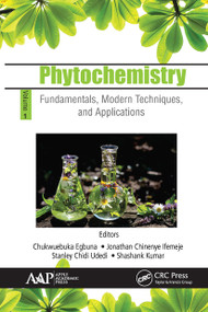 Phytochemistry (Volume 1: Fundamentals, Modern Techniques, and Applications) - 9781774634325 by Chukwuebuka Egbuna, Jonathan Chinenye Ifemeje, Stanley Chidi Udedi, Shashank Kumar, 9781774634325