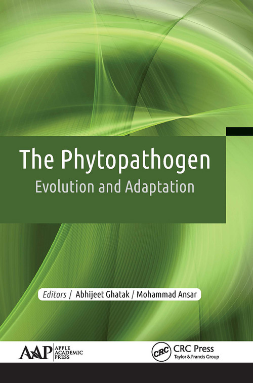 The Phytopathogen (Evolution and Adaptation) - 9781774637029 by Abhijeet Ghatak, Mohammad Ansar, 9781774637029
