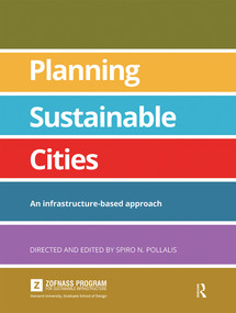 Planning Sustainable Cities (An infrastructure-based approach) - 9780367669959 by Spiro Pollalis, 9780367669959
