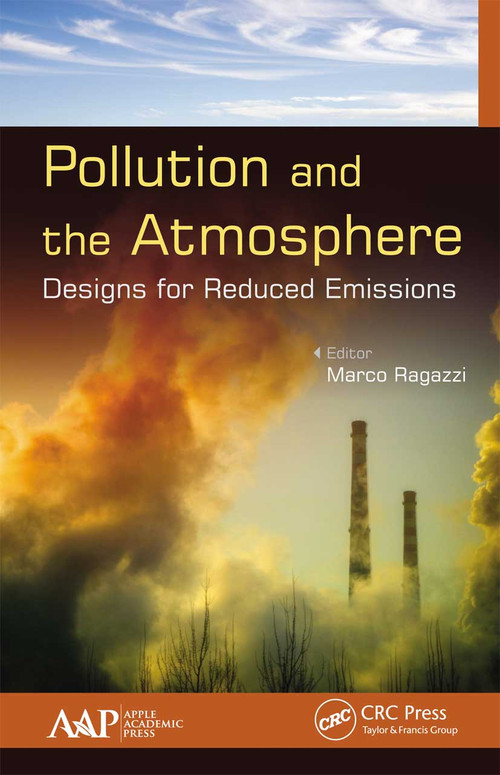 Pollution and the Atmosphere (Designs for Reduced Emissions) - 9781774636787 by Marco Ragazzi, 9781774636787