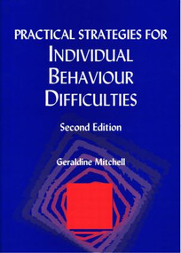 Practical Strategies for Individual Behaviour Difficulties by Geraldine Mitchell, 9781853467301