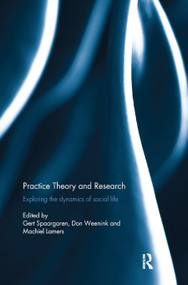 Practice Theory and Research (Exploring the dynamics of social life) - 9780367874018 by Gert Spaargaren, Don Weenink, Machiel Lamers, 9780367874018