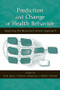 Prediction and Change of Health Behavior (Applying the Reasoned Action Approach) by Icek Ajzen, Dolores Albarracin, Robert Hornik, 9780805862829