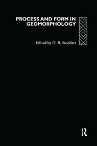 Process and Form in Geomorphology by David Stoddart, 9781138983830