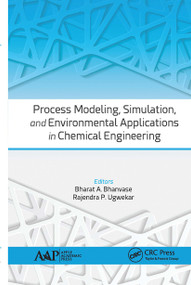Process Modeling, Simulation, and Environmental Applications in Chemical Engineering - 9781774636046 by Bharat A. Bhanvase, Rajendra P. Ugwekar, 9781774636046