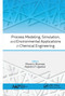 Process Modeling, Simulation, and Environmental Applications in Chemical Engineering - 9781774636046 by Bharat A. Bhanvase, Rajendra P. Ugwekar, 9781774636046