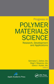Progress in Polymer Materials Science (Research, Development and Applications) - 9781774632758 by Gennady E. Zaikov, Oleg V. Stoyanov, Elena I. Kulish, 9781774632758