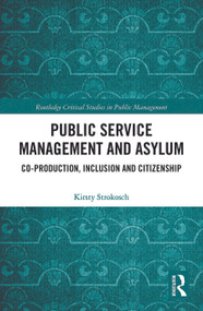 Public Service Management and Asylum (Co-production, Inclusion and Citizenship) - 9780367786144 by Kirsty Strokosch, 9780367786144