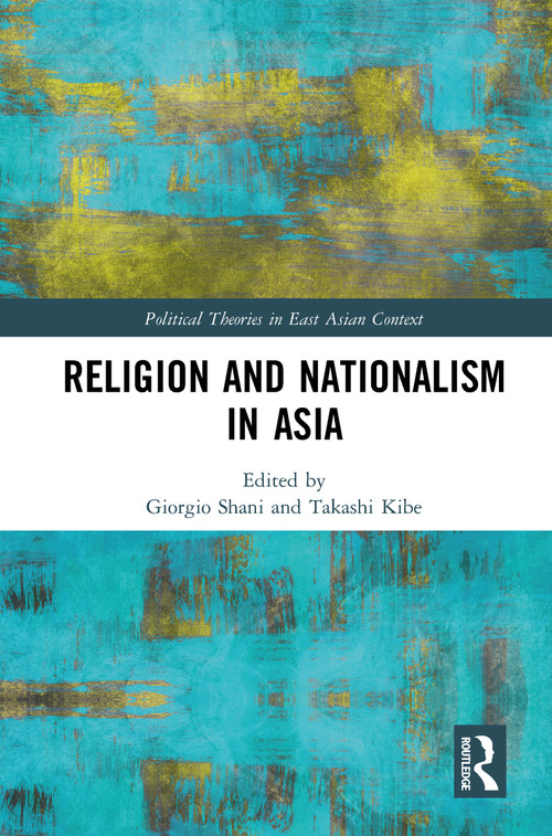 Religion and Nationalism in Asia - 9780367777425 by Giorgio Shani, Takashi Kibe, 9780367777425