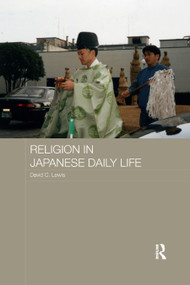 Religion in Japanese Daily Life - 9780367878016 by David C. Lewis, 9780367878016