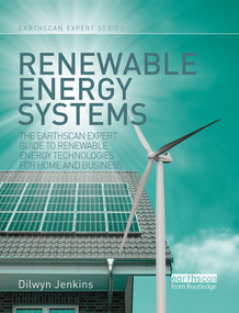 Renewable Energy Systems (The Earthscan Expert Guide to Renewable Energy Technologies for Home and Business) - 9780367787455 by Dilwyn Jenkins, 9780367787455