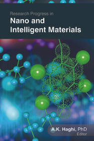 Research Progress in Nano and Intelligent Materials - 9781774631942 by A. K. Haghi, 9781774631942