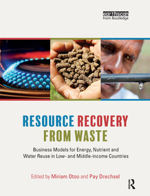 Resource Recovery from Waste (Business Models for Energy, Nutrient and Water Reuse in Low- and Middle-income Countries) by Miriam Otoo, Pay Drechsel, 9780367778774
