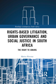 Rights-based Litigation, Urban Governance and Social Justice in South Africa (The Right to Joburg) - 9780367888657 by Marius Pieterse, 9780367888657