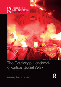 The Routledge Handbook of Critical Social Work by Stephen Webb, 9780367659592