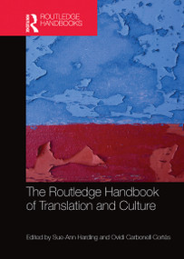 The Routledge Handbook of Translation and Culture by Ovidi Carbonell Cortés, Sue-Ann Harding, 9780367783952