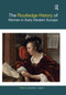 The Routledge History of Women in Early Modern Europe by Amanda L. Capern, 9780367776732