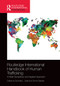 Routledge International Handbook of Human Trafficking (A Multi-Disciplinary and Applied Approach) by Rochelle Dalla, Donna Sabella, 9780367726713