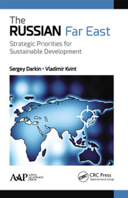 The Russian Far East (Strategic Priorities for Sustainable Development) - 9781774636312 by Sergey Darkin, Vladimir Kvint, 9781774636312