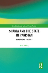 Sharia and the State in Pakistan (Blasphemy Politics) - 9780367786403 by Farhat Haq, 9780367786403
