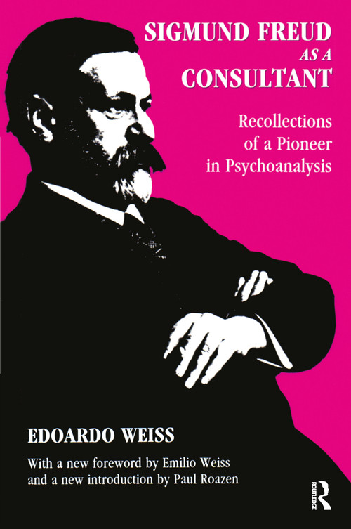 Sigmund Freud as a Consultant - 9781138514539 by Edoardo Weiss, 9781138514539