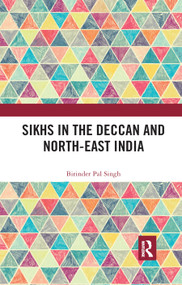 Sikhs in the Deccan and North-East India - 9780367890995 by Birinder Pal Singh, 9780367890995