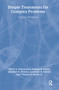 Simple Treatments For Complex Problems (A PATIENT WORKBOOK) by Kelly C. Cukrowicz, Andrea B. Burns, Jennifer A. Minnix, Lorraine R. Reitzel, Thomas E. Joiner Jr, 9780805849479