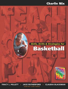Skills, Drills & Strategies for Basketball - 9781890871116 by Charlie Nix, 9781890871116