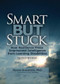 Smart But Stuck (How Resilience Frees Imprisoned Intelligence from Learning Disabilities, Second Edition) - 9780789029461 by Myrna Orenstein, 9780789029461