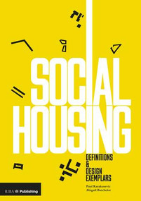 Social Housing (Definitions and Design Exemplars) by Paul Karakusevic, Abigail Batchelor, 9781859466261